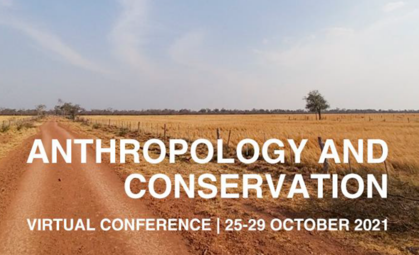 Anthropology and Conservation Virtual Conference 25-29 October 2021